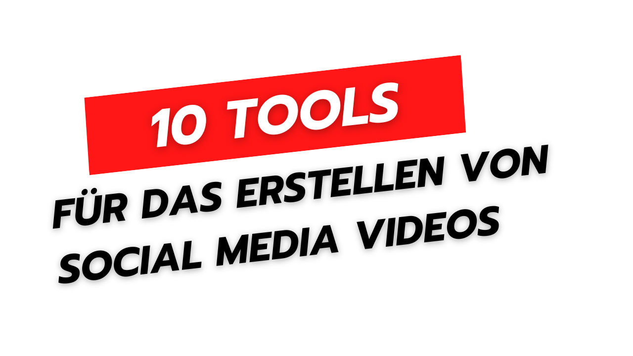 10 Tools für das Erstellen von Social Media Videos